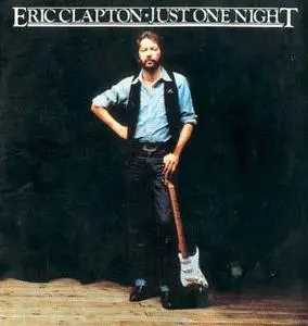 Eric Clapton - Just One Night (LIVE) (HQ Repost)