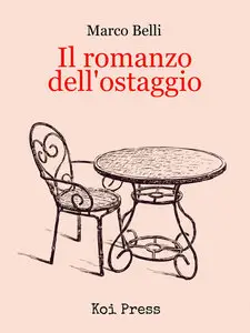 Marco Belli - Il romanzo dell'ostaggio