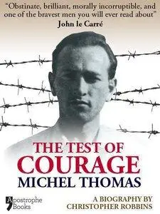 The Test of Courage: A Biography of Michel Thomas (Repost)