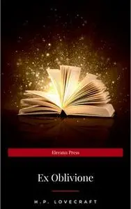 «Ex Oblivione» by H.P. Lovecraft