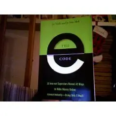 The E-Code: 33 Internet Superstars Reveal 43 Ways to Make Money Online Almost Instantly---Using Only Email