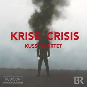 Kuss Quartet - Krise/Crisis (2022)