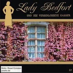 «Lady Bedfort - Folge 67: Die verschlossene Kammer» by John Beckmann,Dennis Rohling,Michael Eickhorst