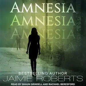 «Amnesia» by Jaimie Roberts