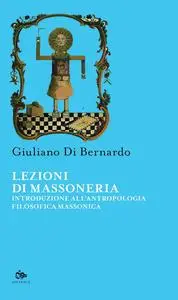 Giuliano Di Bernardo - Lezioni di massoneria