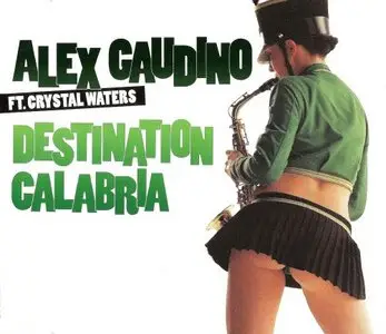 Alex Gaudino ft. Crystal Waters - Destination Calabria