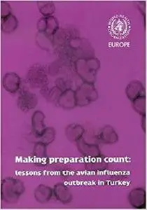 Making Preparation Count: Lessons from the Avian Influenza Outbreak in Turkey (Public Health)