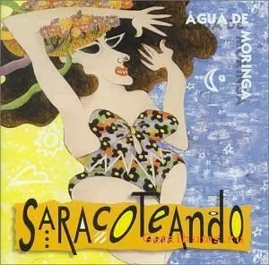 Agua De Moringa - Saracoteando (2000)