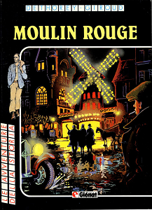 Le Avventure Della Storia - Volume 19 - Le Avventure Di Louis Ferchot 2 - Moulin Rouge