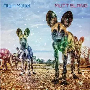 Alain Mallet - Mutt Slang (2016)