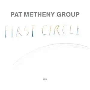 Pat Metheny Group - First Circle (Remastered) (1994/2020) [Official Digital Download 24/96]