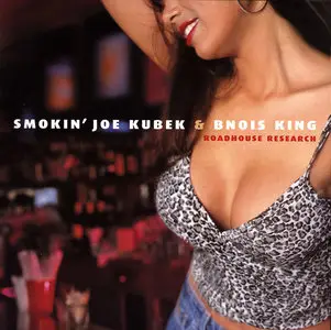 Smokin' Joe Kubek & Bnois King - Roadhouse Research (2003)