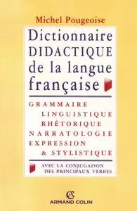 Michel Pougeoise, "Dictionnaire didactique de la langue française"