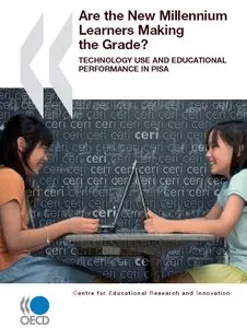 Are the New Millennium Learners Making the Grade? Technology Use and Educational Performance in PISA 2006