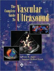The Complete Guide to Vascular Ultrasound (repost)