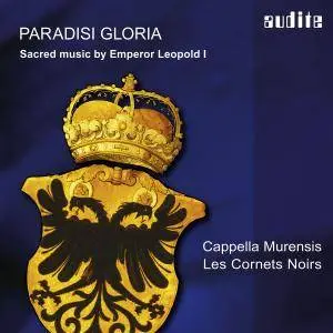 Cappella Murensis & Les Cornets Noirs - Paradisi Gloria (Sacred Music by Emperor Leopold I) (2016)