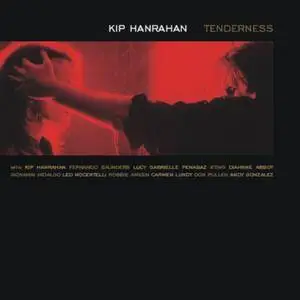 Kip Hanrahan - Tenderness (1990) [Japan 2008] SACD ISO + DSD64 + Hi-Res FLAC