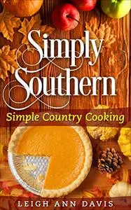 Simply Southern: Simple Country Cooking