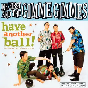 Me First And The Gimme Gimmes - Have Another Ball! (2008)
