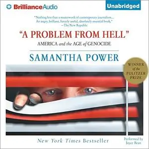 A Problem From Hell: America and the Age of Genocide [Audiobook]