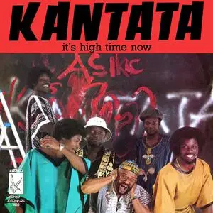 Kantata - It's High Time Now (1986/2023) [Official Digital Download]