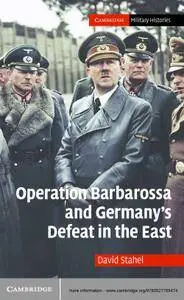 Operation Barbarossa and Germany's Defeat in the East