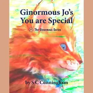 «Ginormous Jo's You Are Special» by S.C. Cunningham