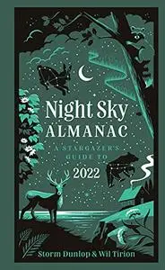 Night Sky Almanac 2022: A Stargazer’s Guide