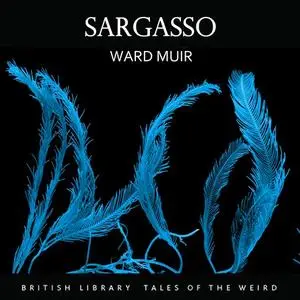 «Sargasso» by Ward Muir