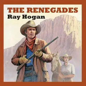 «The Renegades» by Ray Hogan