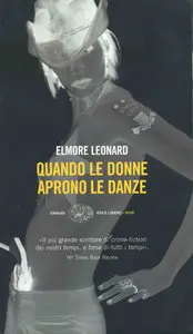 Elmore Leonard - Quando le donne aprono le danze