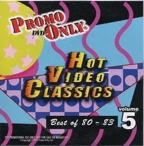 VA - Promo Only Hot Video Classics Best of '80-'83 Vol. 5 (2011)