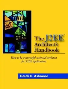 The J2EE Architect's Handbook (Repost)