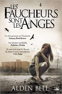 Les faucheurs sont les anges - Alden Bell