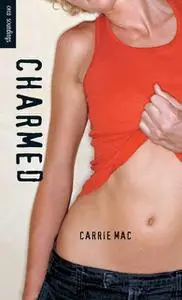 «Charmed» by Carrie Mac