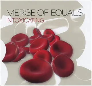Merge Of Equals - Intoxicating