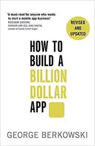How to Build a Billion Dollar App [Repost]