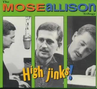 Mose Allison - High Jinks! The Mose Allison Trilogy (1994) {Super Rare OOP 3 CD Legacy Box Set J3K 64275 rec 1959-1961}