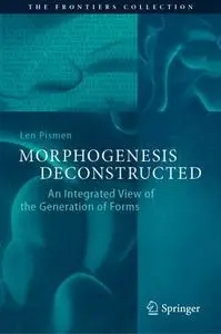 Morphogenesis Deconstructed: An Integrated View of the Generation of Forms (Repost)