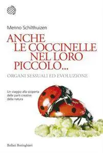 Menno Schilthuizen - Anche le coccinelle nel loro piccolo... Organi sessuali ed evoluzione (Repost)