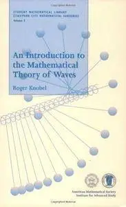 An Introduction to the Mathematical Theory of Waves (Repost)