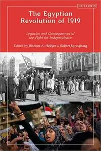 The Egyptian Revolution of 1919: Legacies and Consequences of the Fight for Independence