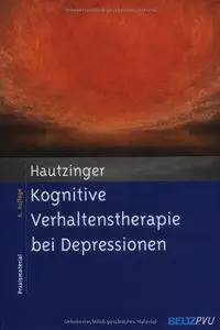 Kognitive Verhaltenstherapie bei Depressionen: Behandlungsanleitungen und Materialien