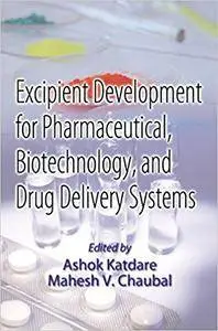 Excipient Development for Pharmaceutical, Biotechnology, and Drug Delivery Systems
