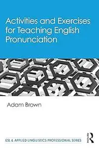 Activities and Exercises for Teaching English Pronunciation