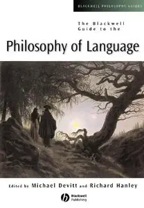 The Blackwell Guide to the Philosophy of Language by Michael Devitt  [Repost]