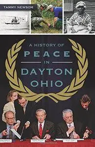 A History of Peace in Dayton, Ohio