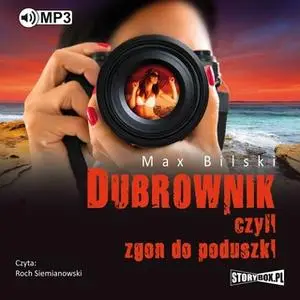 «Dubrownik, czyli zgon do poduszki» by Max Bilski