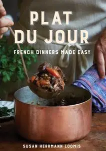 Plat du Jour: French Dinners Made Easy