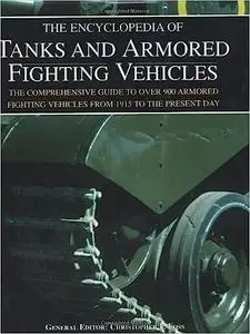 The Encyclopedia of Tanks and Armored Fighting Vehicles